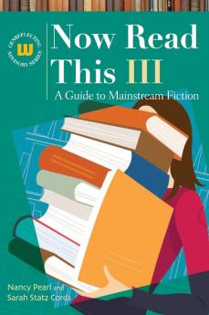 Now Read This III: A Guide to Mainstream Fiction: 3 (Genreflecting Advisory Series)