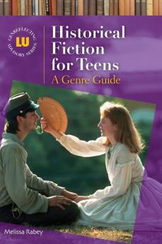 Historical Fiction for Teens: A Genre Guide (Genreflecting Advisory Series)