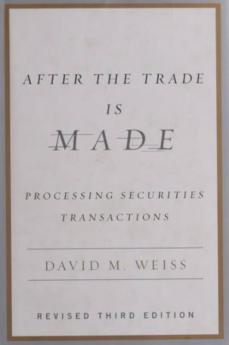After the Trade Is Made Revised Ed.