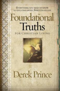 Foundational Truths for Christian Living