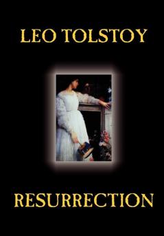 Resurrection by Leo Tolstoy Fiction Classics Literary