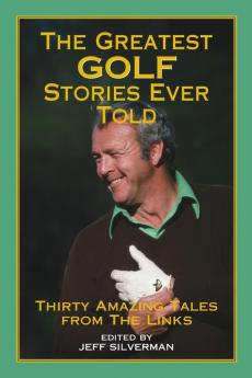 The Greatest Golf Stories Ever Told