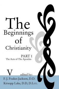 Acts of the Apostles: Additional Notes to the Commentary: 05 (Beginnings of Christianity)