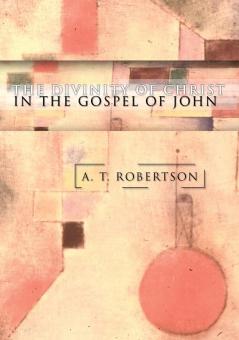 The Divinity of Christ in the Gospel of John