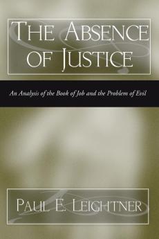 The Absence of Justice: An Analysis of the Book of Job and the Problem of Evil