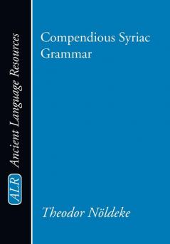 Compendious Syriac Grammar (Ancient Language Resources)