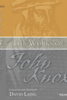 Works of John Knox Volume 5