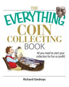 The Everything Coin Collecting Book