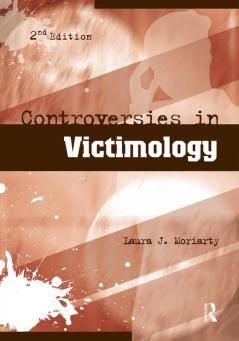 Controversies in Victimology