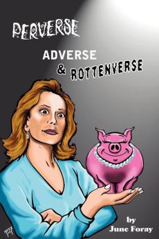 Perverse Adverse and Rottenverse