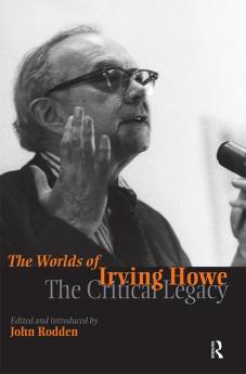 Worlds of Irving Howe