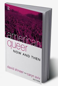 American Queer Now and Then