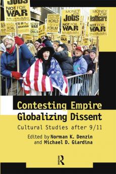 Contesting Empire Globalizing Dissent