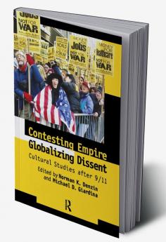 Contesting Empire Globalizing Dissent