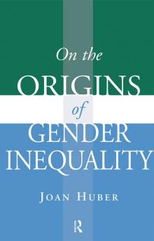 On the Origins of Gender Inequality