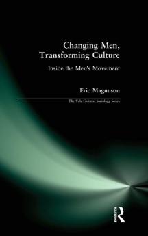 Changing Men Transforming Culture