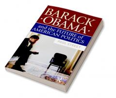 Barack Obama and the Future of American Politics