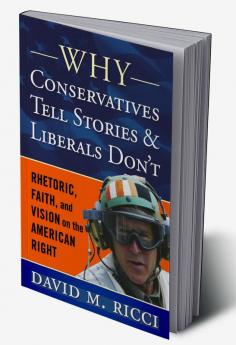 Why Conservatives Tell Stories and Liberals Don't