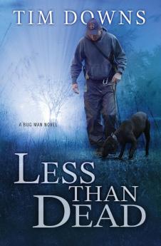 Less than Dead: A Bug Man Novel