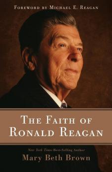 The Faith of Ronald Reagan