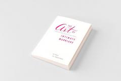 The Art of Intimate Marriage