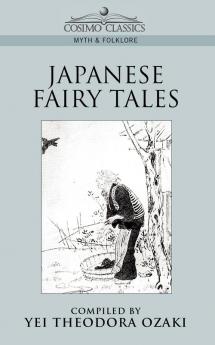 Japanese Fairy Tales (Cosimo Classics Myth & Folklore)