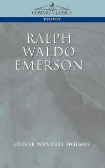 Ralph Waldo Emerson (Cosimo Classics Biography)