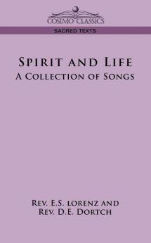 Spirit and Life: A Collection of Songs