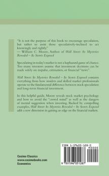 Wall Street: Its Mysteries Revealed-its Secrets Exposed