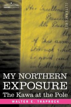 My Northern Exposure: The Kawa at the Pole