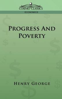 Progress and Poverty (Cosimo Classics Economics)