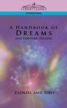 A Handbook of Dreams and Fortune-Telling (Cosimo Classics Paranormal)
