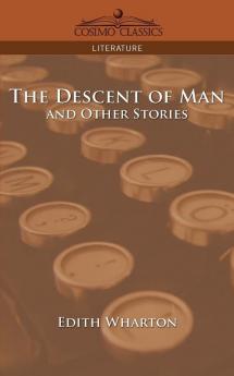 The Descent of Man and Other Stories