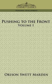 Pushing to the Front Volume I