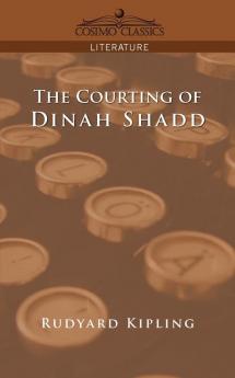 The Courting of Dinah Shadd (Cosimo Classics Literature)