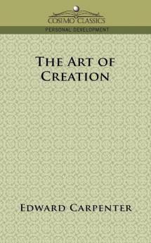 The Art of Creation (Cosimo Classics Personal Development)