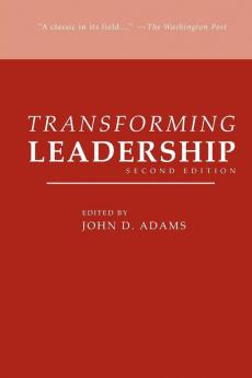 Transforming Leadership Second Edition