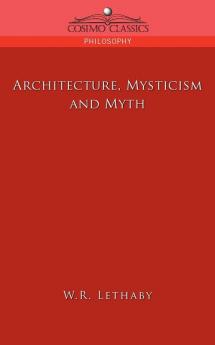 Architecture Mysticism and Myth