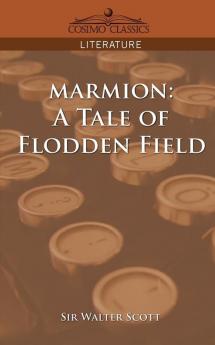 Marmion: A Tale of Flodden Field