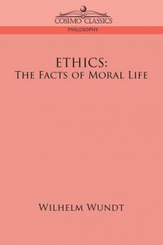Ethics: The Facts of Moral Life