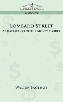 Lombard Street: A Description of the Money Market