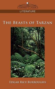 The Beasts of Tarzan (Cosimo Classics Literature)