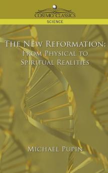 The New Reformation: From Physical to Spiritual Realities