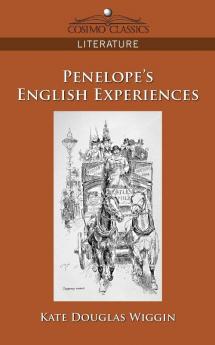 Penelope's English Experiences (Cosimo Classics Literature)