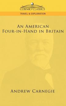 An American Four-In-Hand in Britain (Cosimo Classics Travel & Exploration)