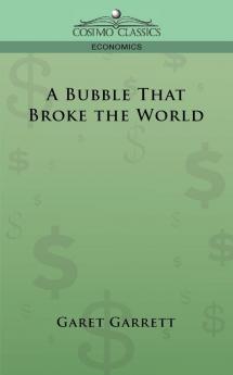 A Bubble That Broke the World