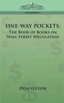 One-way Pockets: The Book of Books on Wall Street Speculation