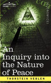 An Inquiry Into the Nature of Peace and the Terms of Its Perpetuation