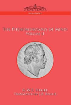 The Phenomenology of Mind: Volume II