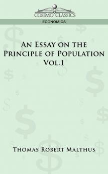 An Essay on the Principle of Population - Vol. 1